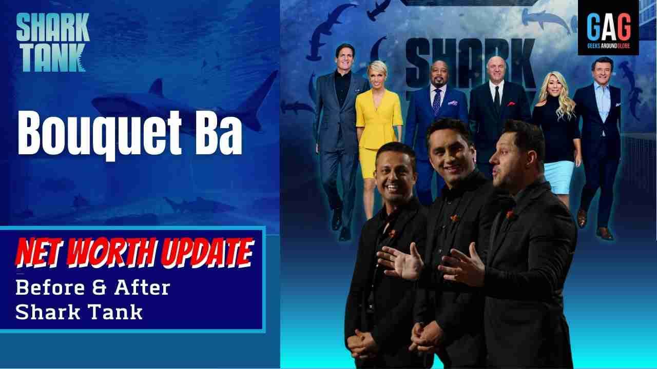 Bouquet-Ba-Shark-Tank-US-Net-worth