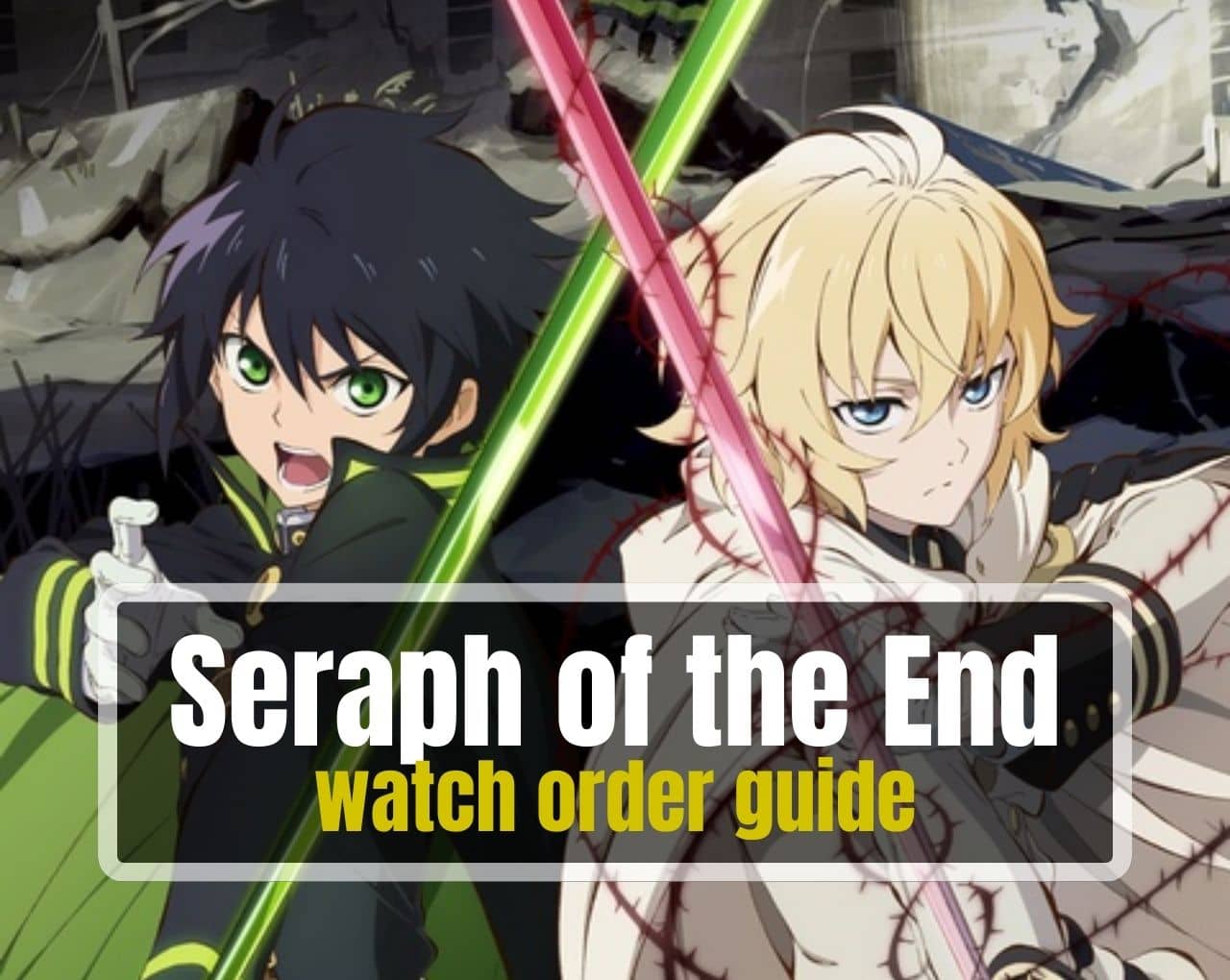 Seraph of The End watch order guide