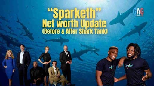 “Sparketh” Net worth Update (Before & After Shark Tank)