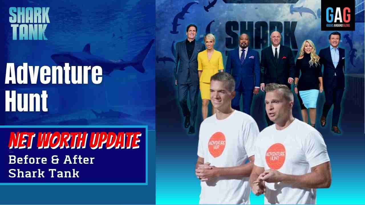 Adventure-Hunt-Shark-Tank-US-Net-worth-Update