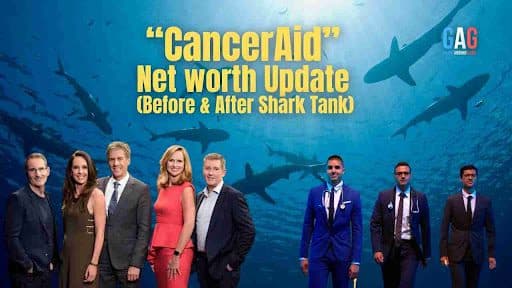 “CancerAid” Net worth Update (Before & After Shark Tank)