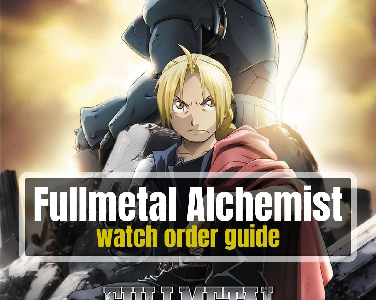 Fullmetal Alchemist watch order guide