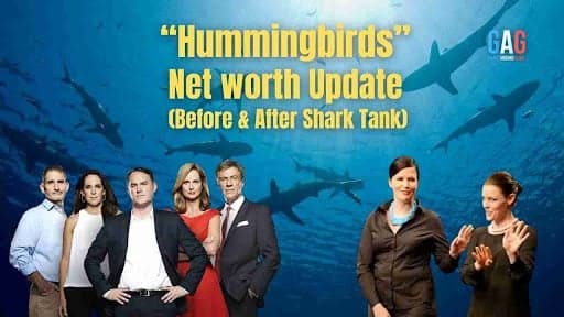 “Hummingbirds” Net worth Update (Before & After Shark Tank)