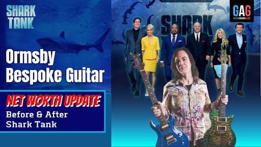 Ormsby-Bespoke-Guitar-Net-worth-Update-Before-After-Shark-Tank