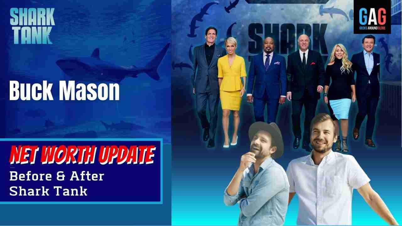 - Shark Tank US (Net worth Update)Buck Mason