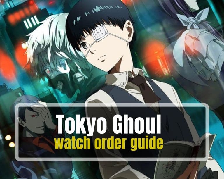 Tokyo Ghoul watch order guide