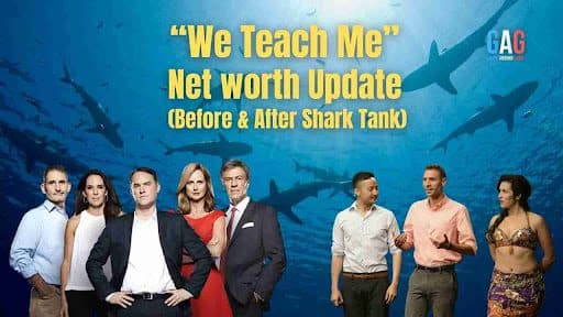 “We Teach Me” Net worth Update (Before & After Shark Tank)