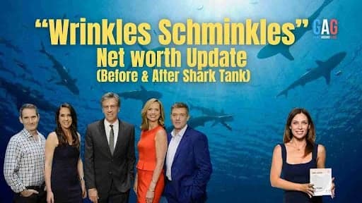 “Wrinkles Schminkles” Net worth Update (Before & After Shark Tank)