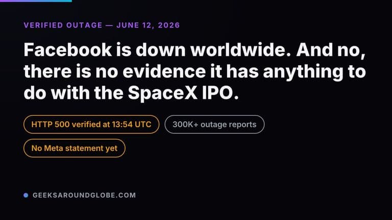 Facebook global outage verified June 12, 2026 — HTTP 500 errors and 300K+ Downdetector reports, unrelated to the SpaceX IPO.
