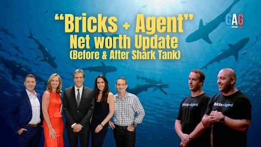 “Bricks + Agent” Net worth Update (Before & After Shark Tank)