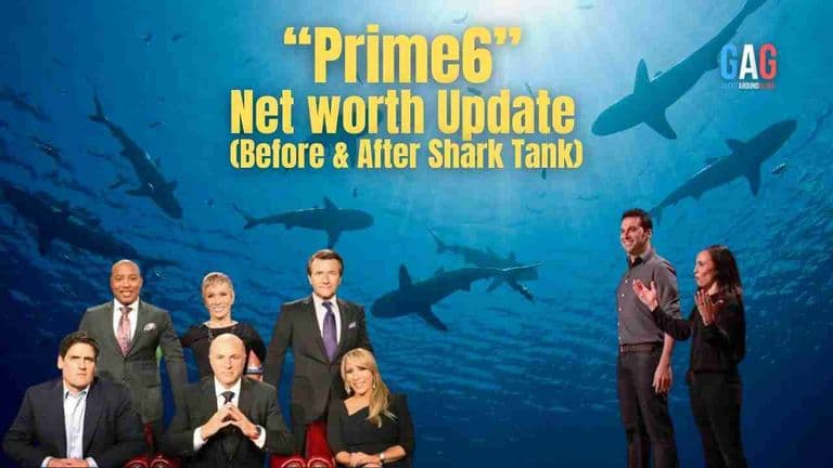 Prime6_- Net worth Update (Before & After Shark Tank)
