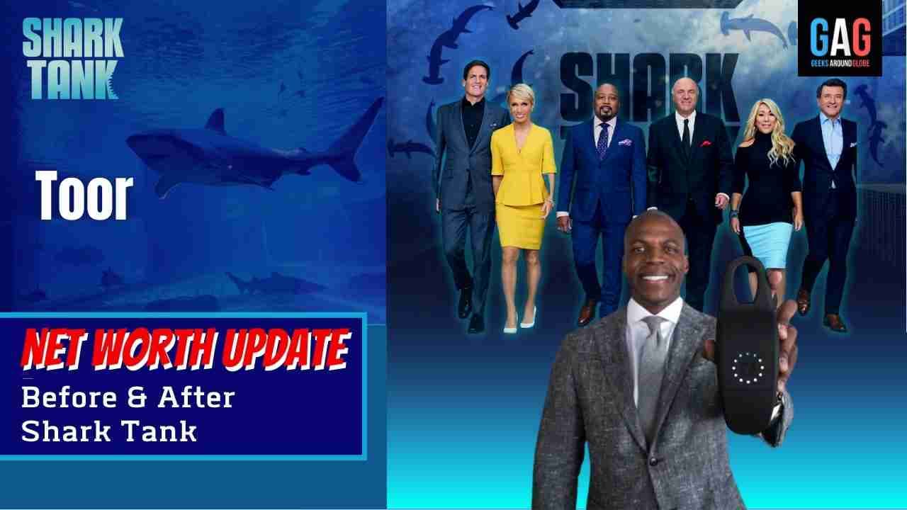 Toor-Shark-Tank-US-Net-worth-Update