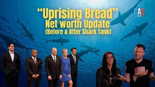 “Uprising Bread” Net worth Update (Before & After Shark Tank)