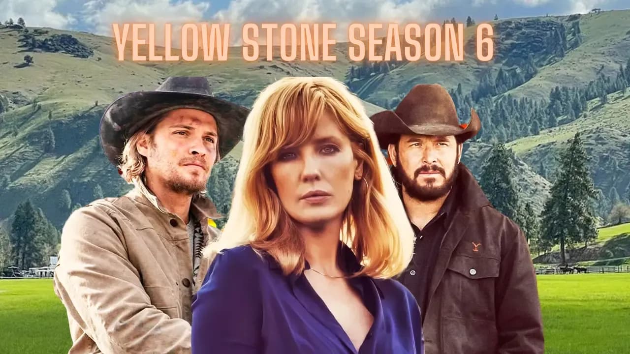Yellowstone Season 6 Cast