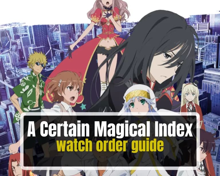 A Certain Magical Index Watch Order (2025) | Complete Guide for New & Returning Fans