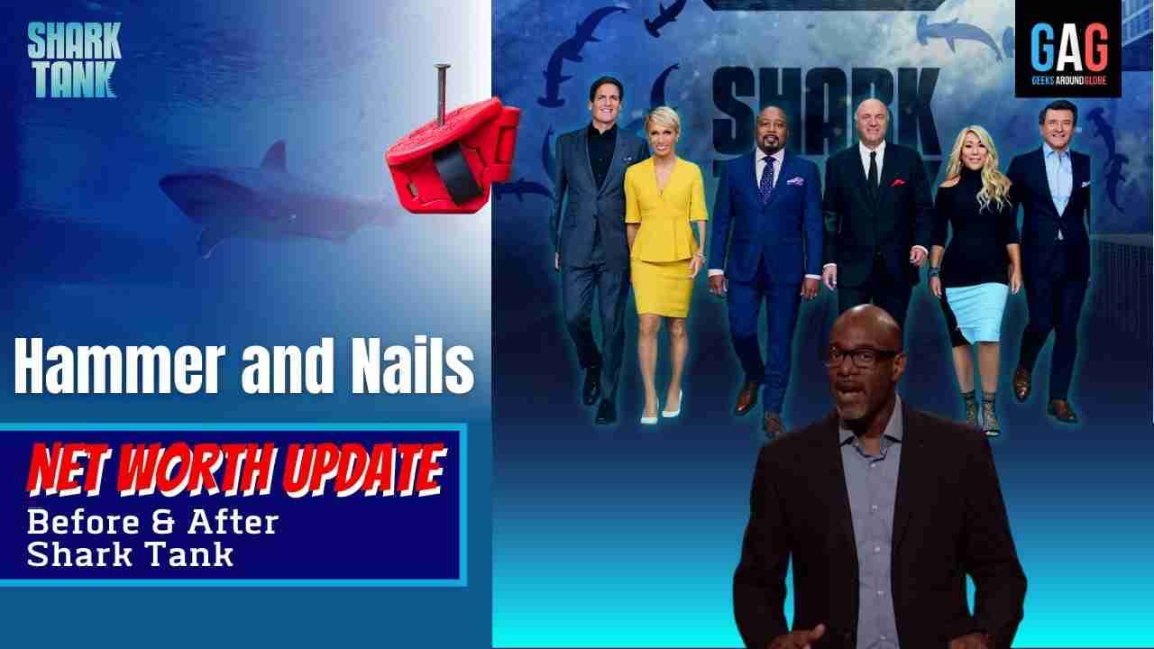 Shark-Tank-US-Net-Worth-2023-UpdateHammer-and-Nails