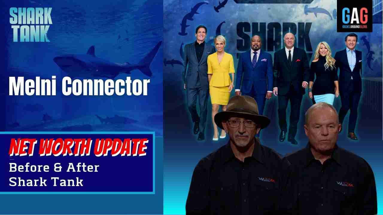 - Shark Tank US (Net worth Update)Melni Connector