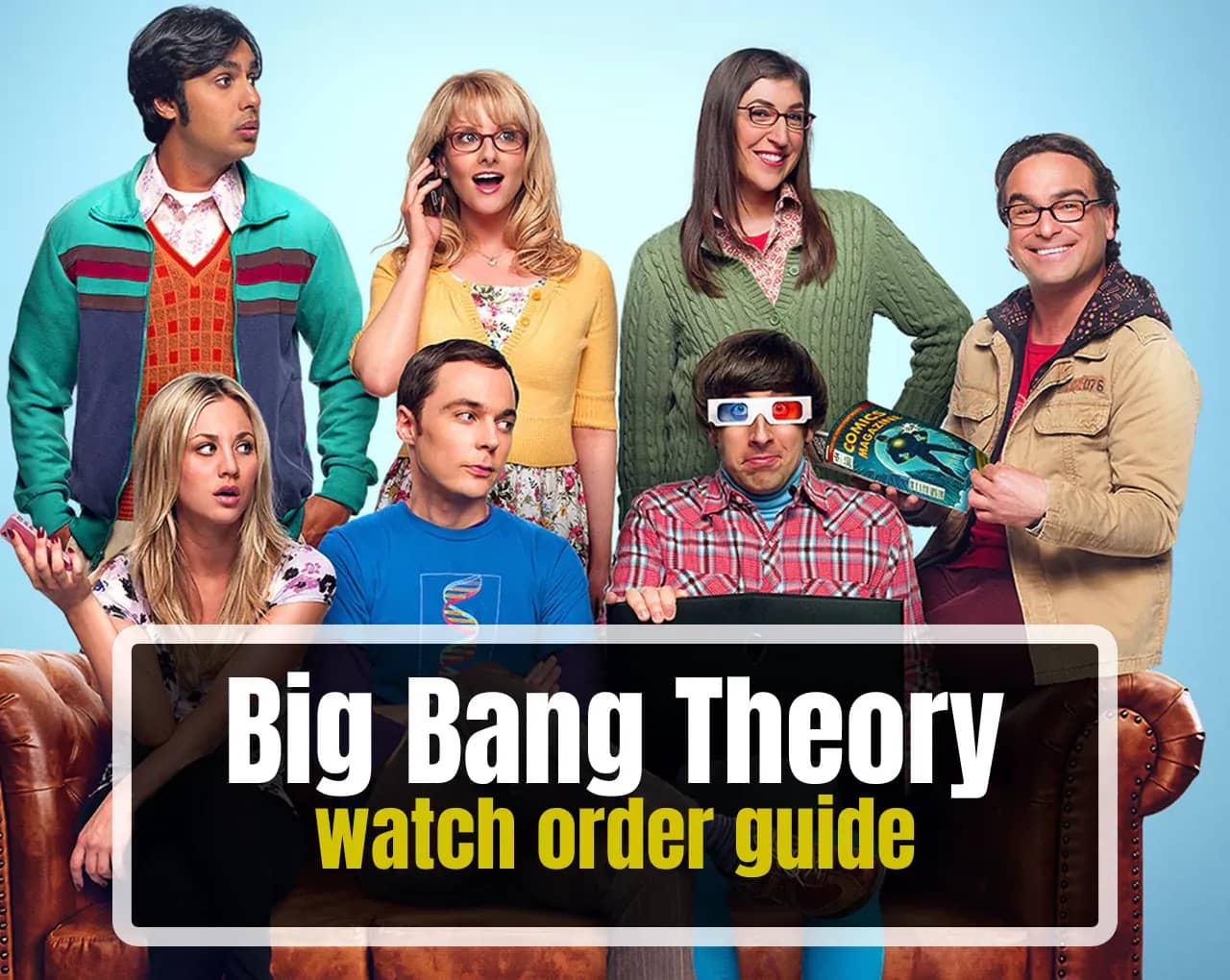 Best Big Bang Theory Watch Order (2025) | Full Guide for New & Returning Fans