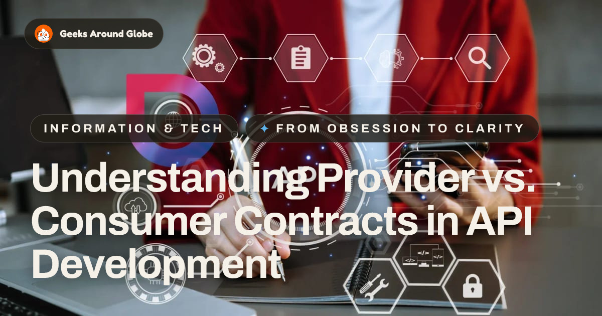 Understanding Provider vs. Consumer Contracts in API Development