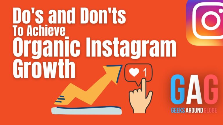 Do’s and Don’ts To Achieve Organic Instagram Growth