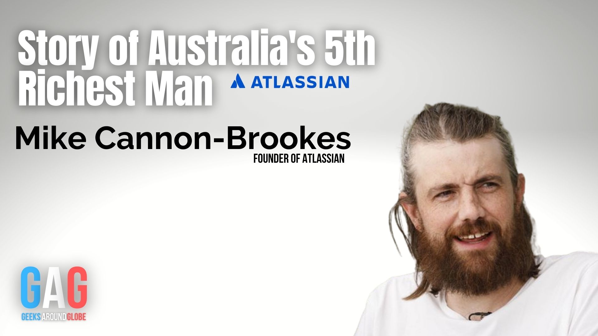 Story of Australia’s 5th Richest Man – Mike Cannon-Brookes – Founder of Atlassian