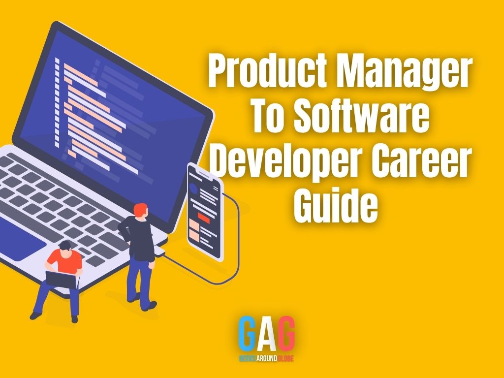 Product Manager To Software Developer Career Guide