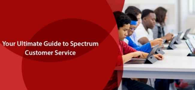 Your Ultimate Guide to Spectrum Customer Service