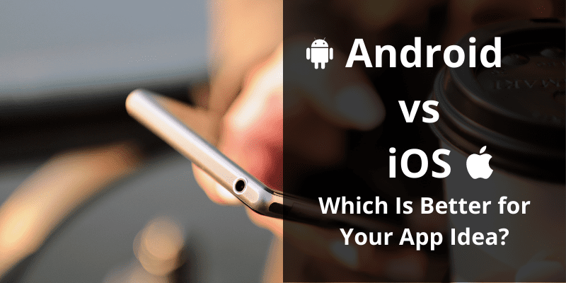 Android vs iOS App