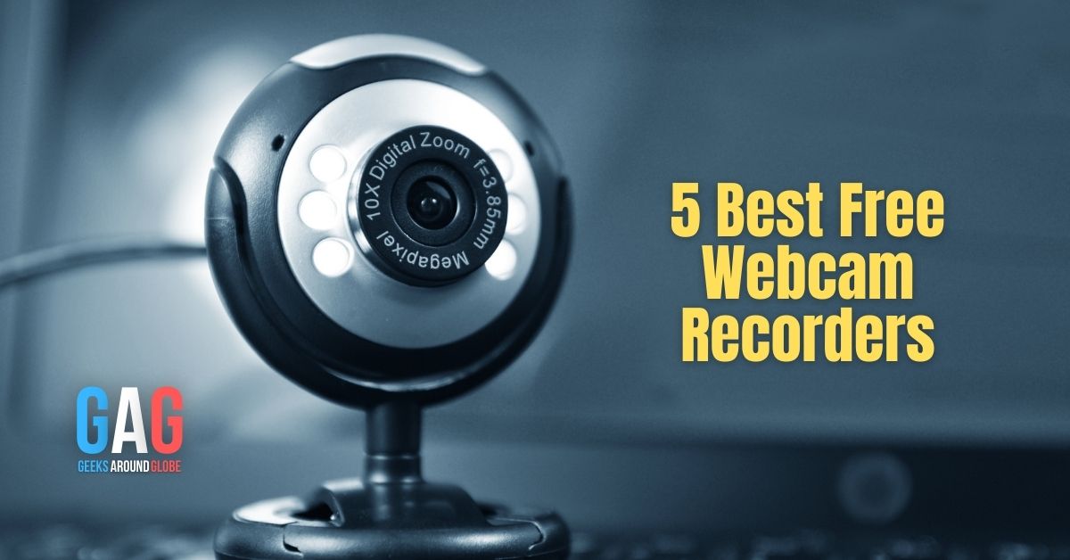 6 Best Free Webcam Recorders