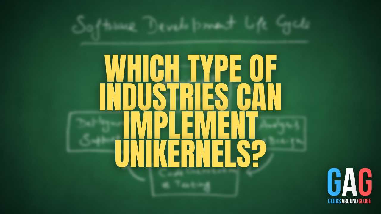 Which type of industries can implement unikernels?