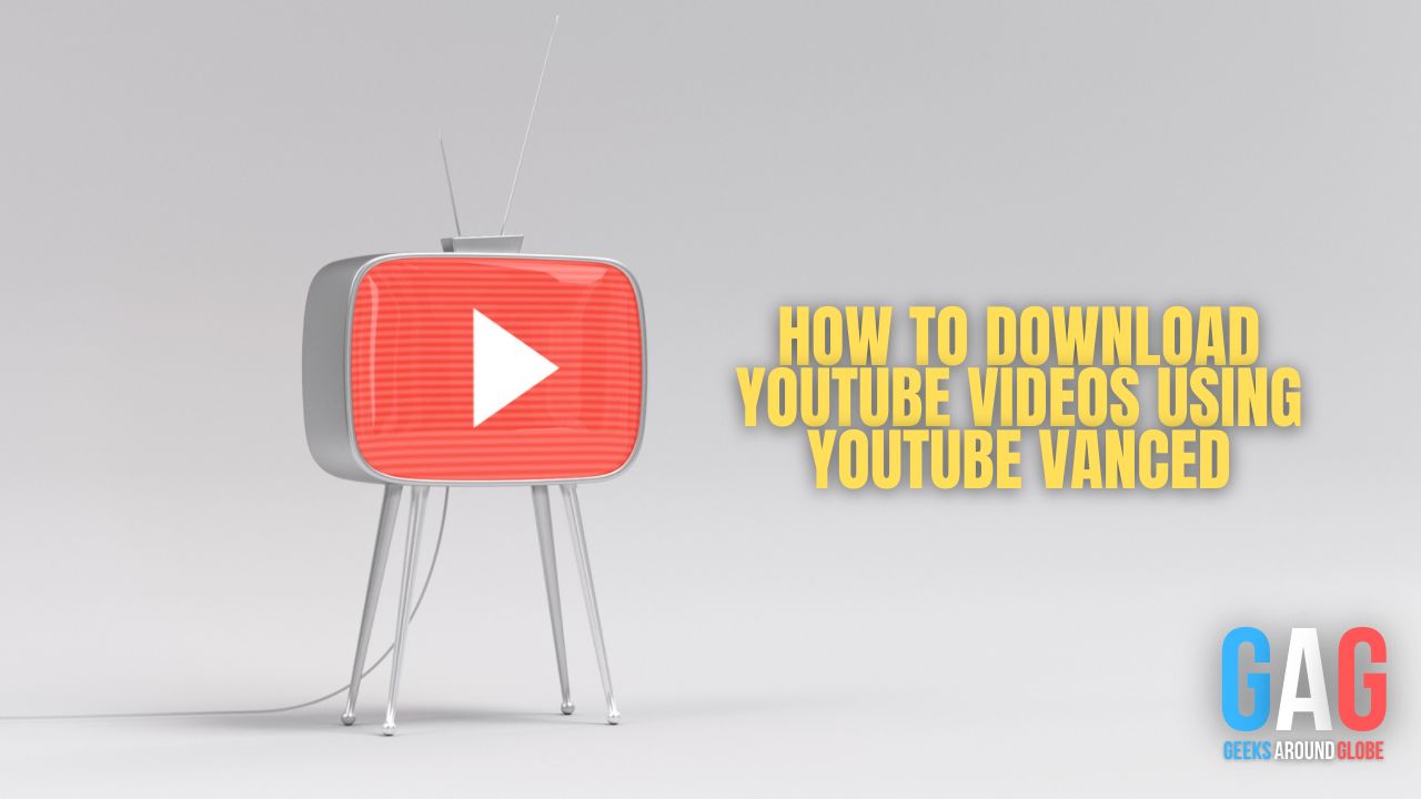 How To Download Youtube Videos Using Youtube Vanced