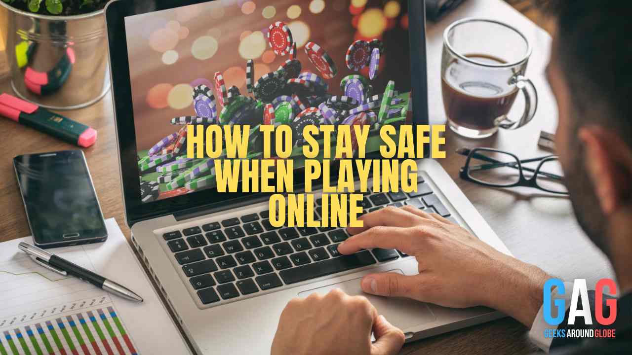 How to Stay Safe When Playing Online