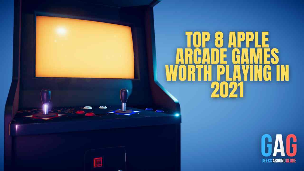 Top 8 Apple Arcade games worth playing in 2021