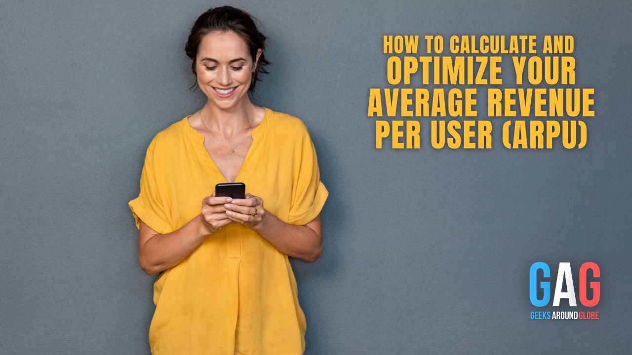 How to Calculate and Optimize Your Average Revenue Per User (ARPU)