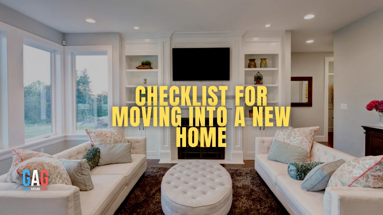 Checklist for Moving into a New Home