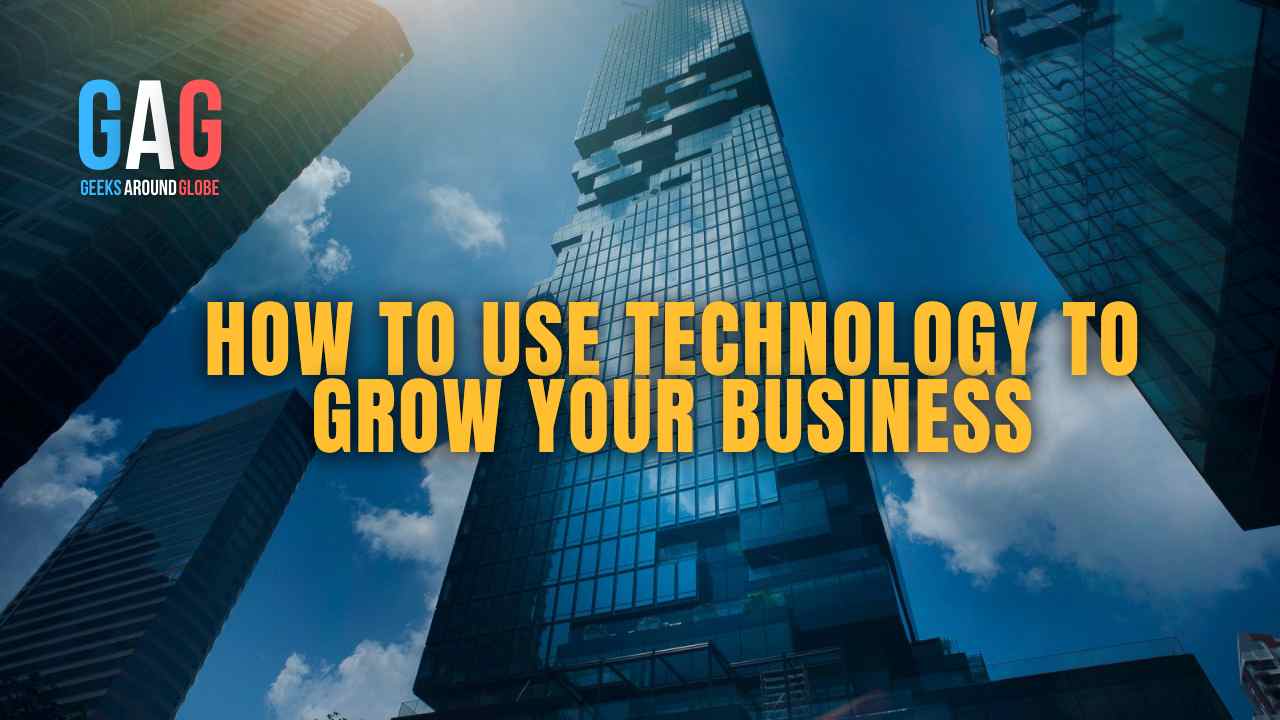 How to Use Technology to Grow Your Business