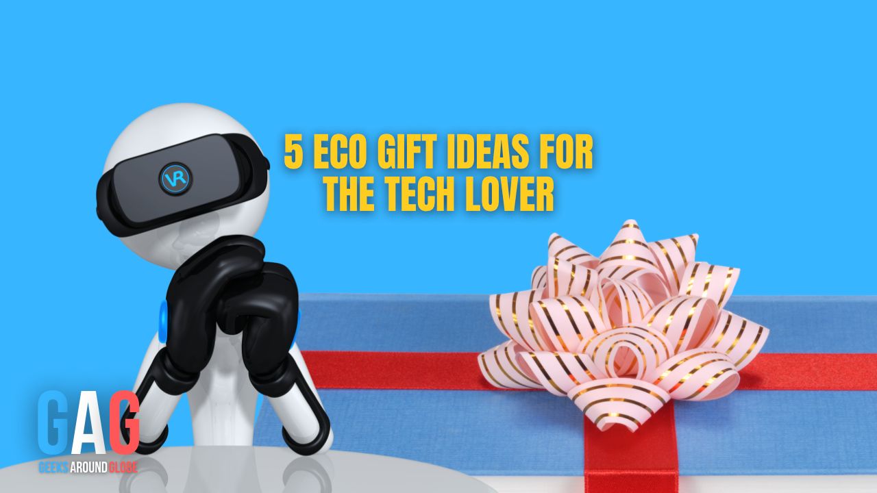 5 Eco Gift Ideas For The Tech Lover