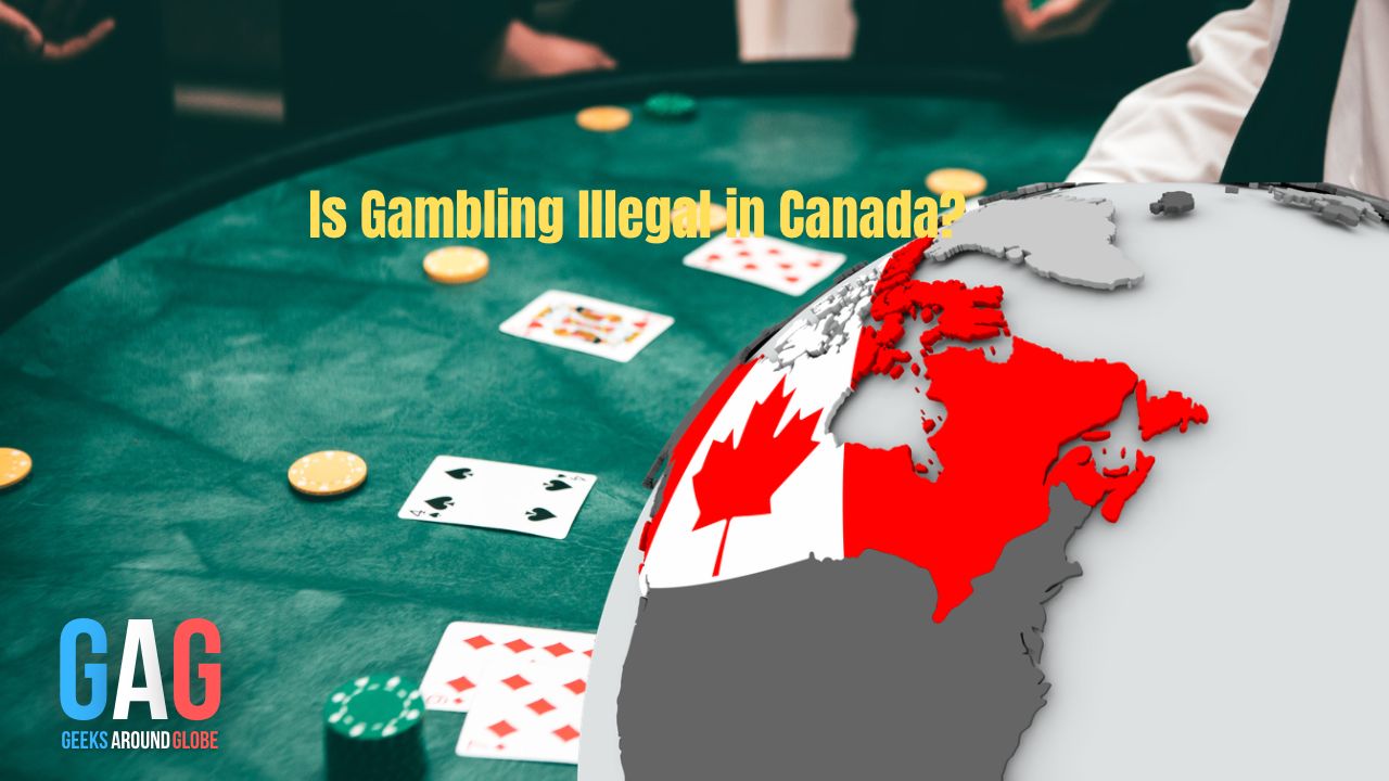 Is Gambling Illegal in Canada?