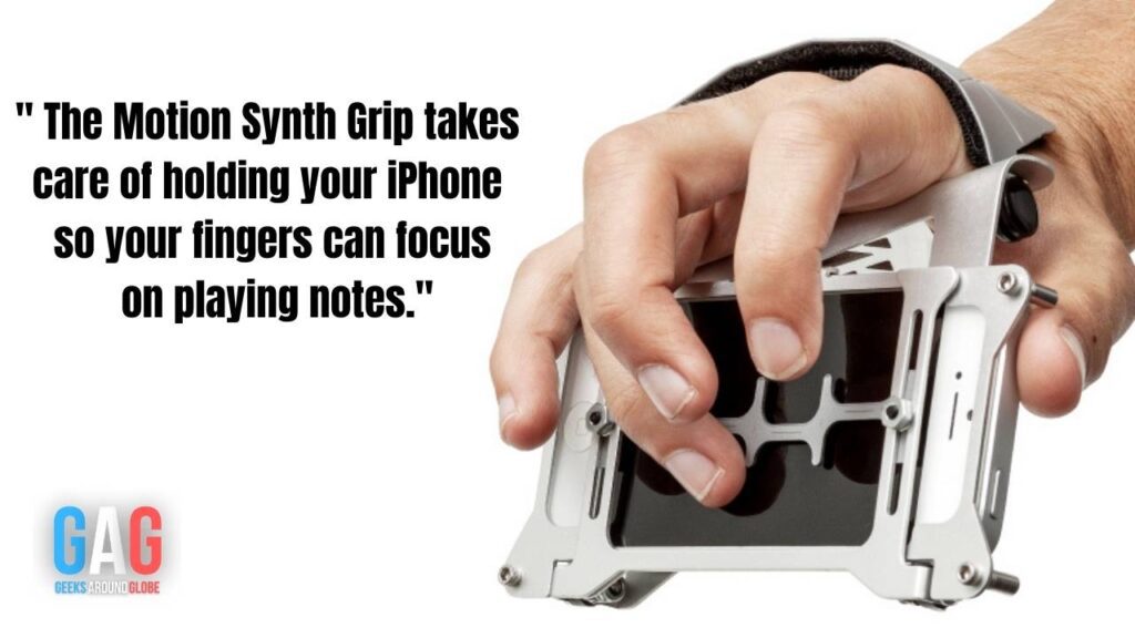 The Motion Synth Grip takes care of holding your iPhone so your fingers can focus on playing notes
