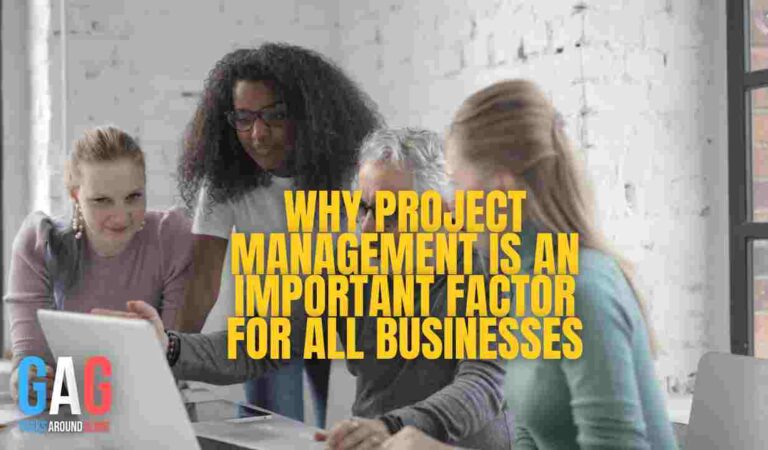 Why Project Management is an Important Factor for all Businesses