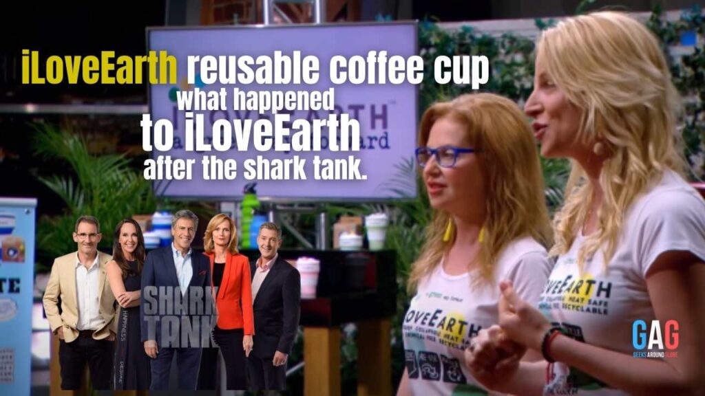 iLoveEarth reusable coffee cup, what happened to iLoveEarth after the shark tank