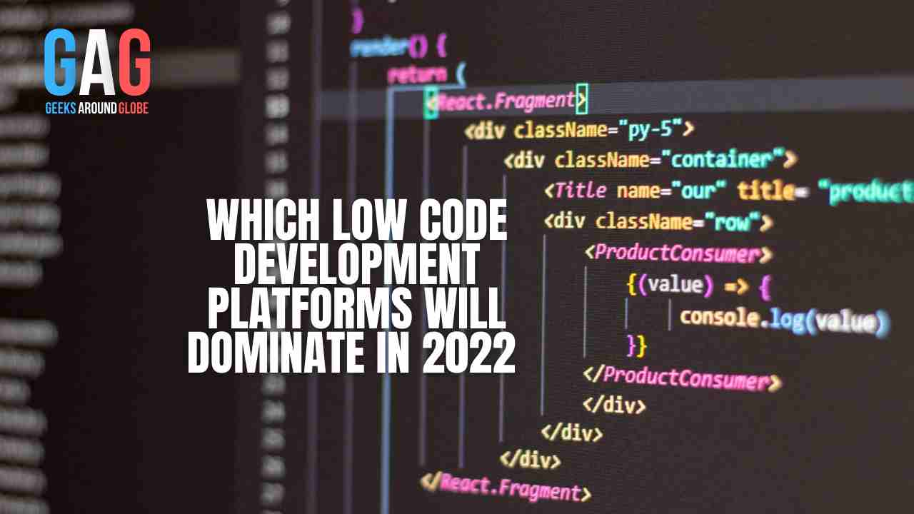 Which Low Code Development Platforms Will Dominate in 2022 