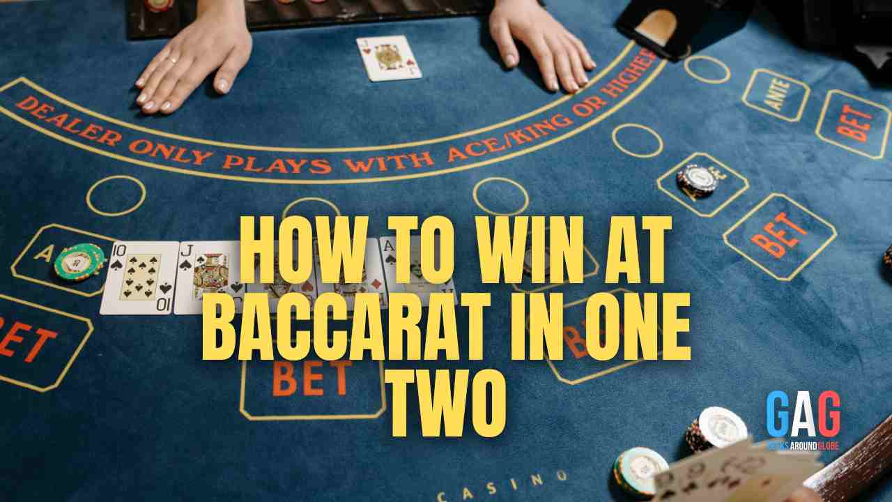 Secret Strategies for Success or How to Win at Baccarat in One Two