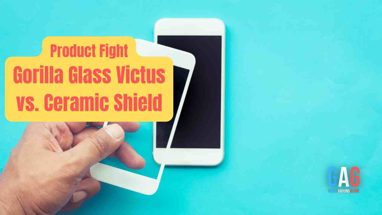 Product Fight: Gorilla Glass Victus vs. Ceramic Shield