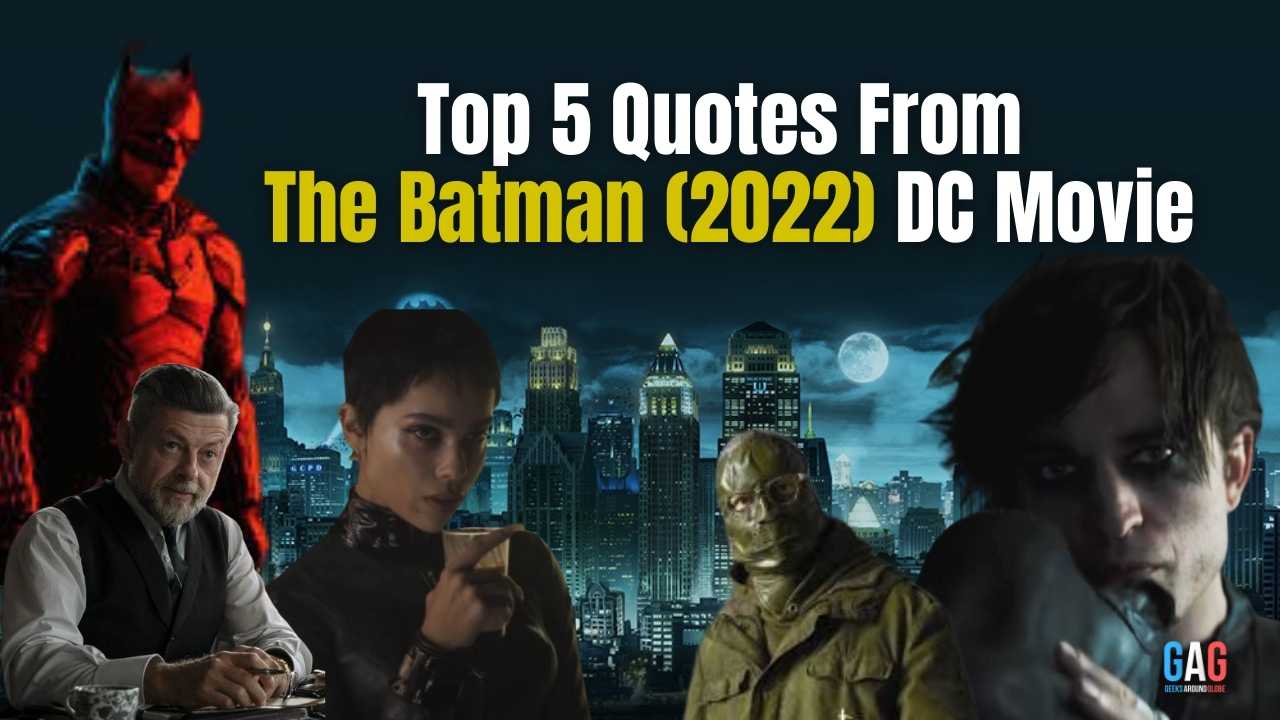 Top 5 Quotes From The Batman (2022) DC Movie