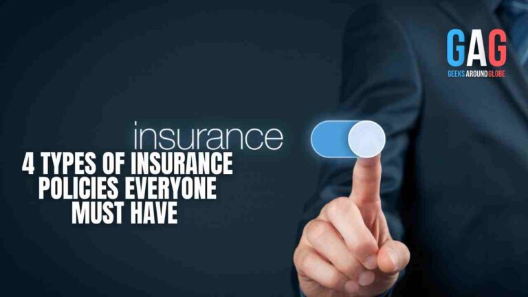 4 Types of Insurance Policies Everyone Must Have