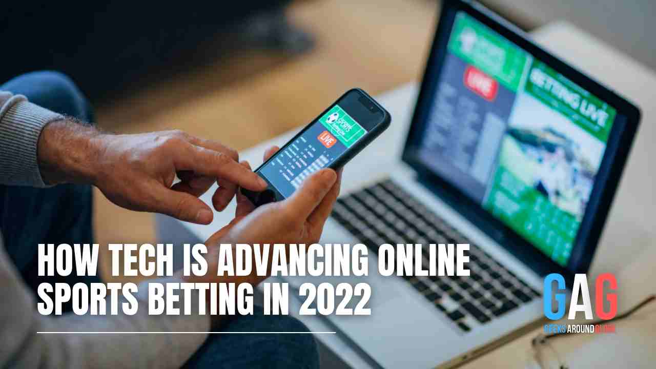 How Tech Is Advancing Online Sports Betting in 2022