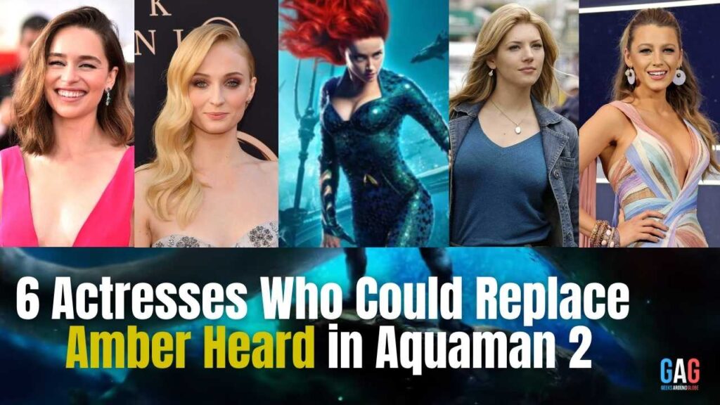 6 Actresses Who Could Replace Amber Heard in Aquaman 2