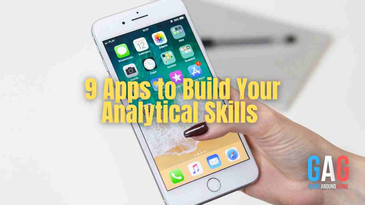 9 Apps to Build Your Analytical Skills 