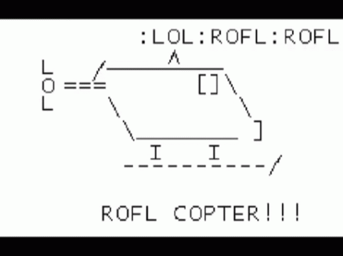 ROFLCOPTER meme "Rolling On Floor Laughing, Rotating Like A Helicopter."